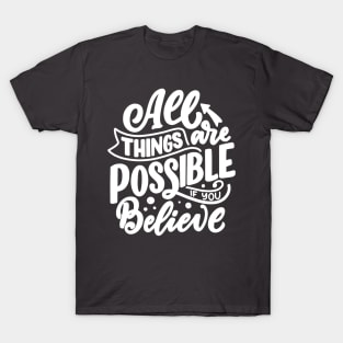 ALL THINGS ARE POSSIBKE T-Shirt